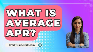 What Is Average APR? - CreditGuide360.com