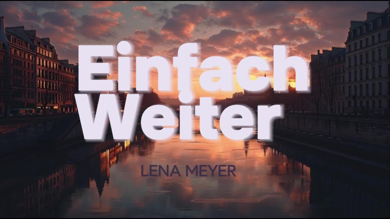 Einfach Weiter - Lena Meyer