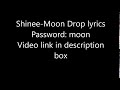 Shinee-Moon Drop lyrics (Password removed in memory of Jonghyun)