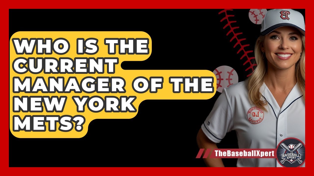 Who Is The Current Manager Of The New York Mets? - The Baseball Xpert