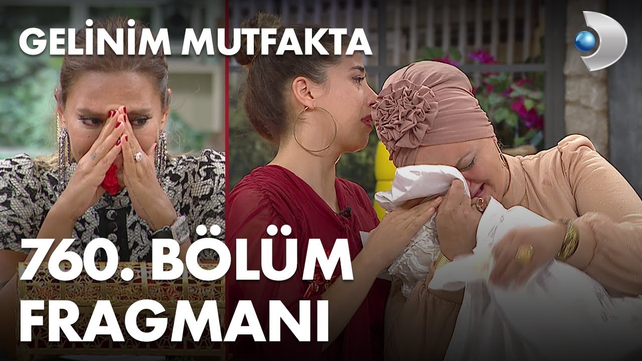 gelinim mutfakta 760 bolum fragmani yurekler daglaniyor youtube