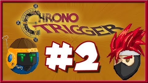 Chrono Trigger - Episode 2 - Grinding Gato