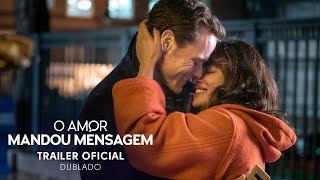 O Amor Mandou Mensagem | Trailer Oficial Dublado | Em breve nos cinemas 