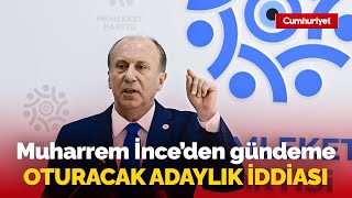 Muharrem İnceden Gündeme Oturacak Adaylık Iddiası Sandık Gelecek...