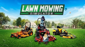 Lawn Mowing Simulator  Part 1  Starting a new company