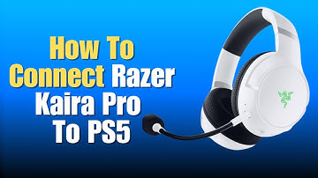 How To Connect Razer Kaira Pro To PS5