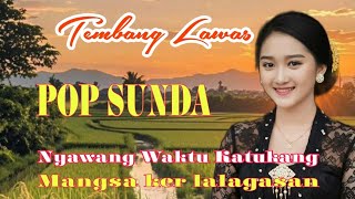 POP SUNDA LAWAS TERPOPULER ENAK DIDENGAR PALING BANYAK DIPUTAR