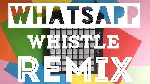 Whatsapp whistle Remix (Launchpad mk2 live improvisation) Rushyx w/ Otarygen