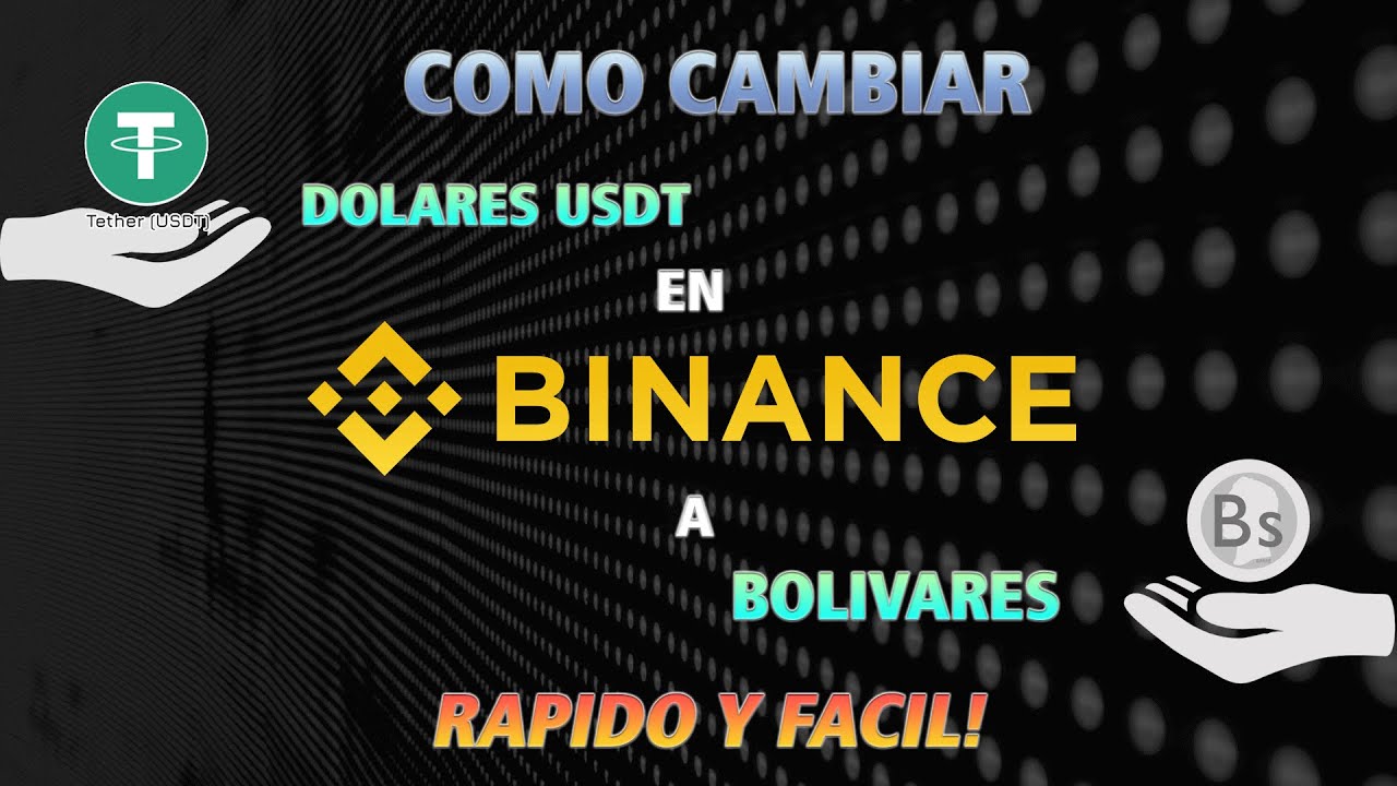 Como Cambiar Mis Criptomonedas USDT A Bolivares Binance P2P Express como-cambiar-mis-criptomonedas-usdt-a-bolivares-binance-p2p-express