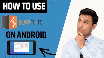 Burp Suite For Android - how To Use Burp Suite On Android Phone