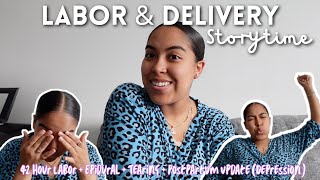 LABOR &amp; DELIVERY *Storytime* | 42 Hour Labor + Epidural + Tearing + Postpartum Update (Depression)