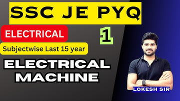 #01 SSC JE PYQ | Electrical Machine | Subjectwise | Last 15 year | Electrical | Lokesh sir