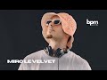 BPM Sessions MIRO LE VELVET Afro House Mix BPM Sessions MIRO LE VELVET Afro House Mix