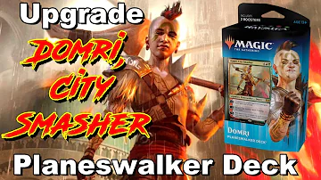 How to Upgrade the Domri, City Smasher Planeswalker Deck