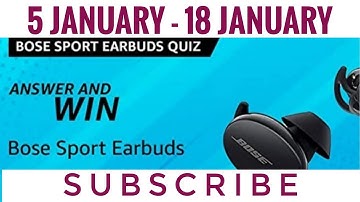 Amazon Bose Sport Earbuds Quiz Answers Today | Win Bose Sport Earbuds | 4 January