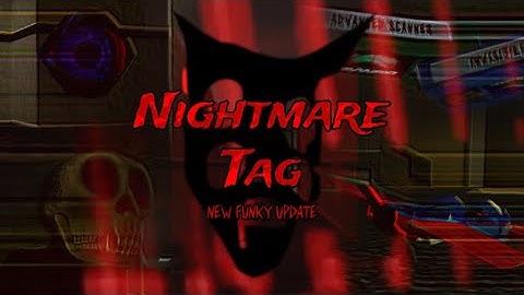 Nightmare Tag: Funky Update Trailer