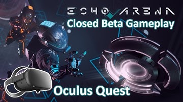 Echo VR Arena | Oculus Quest Closed Beta