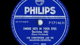 Video thumbnail of "Smoke gets in Your Eyes - Jan Corduwener & His Ballroom Orchestra (1952)"
