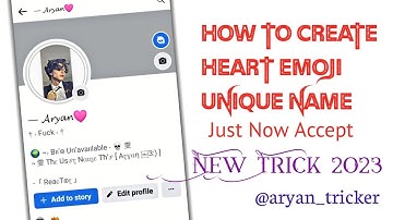 How To Create Facebook Heart Emoji Unique Name | Just Now Accept | New Trick | 2023 | @aryan_Tricker