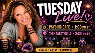Tuesday Psychic Cafe LIVE Tarot Astrology Your Questions