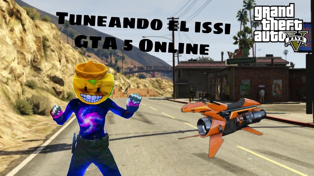 Tuneando El Issi / GTA 5 Online YouTube