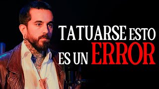 NUNCA te TATÚES esto...