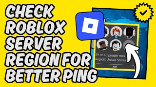 [Easy Guide] Check Roblox Server Region for Better Ping