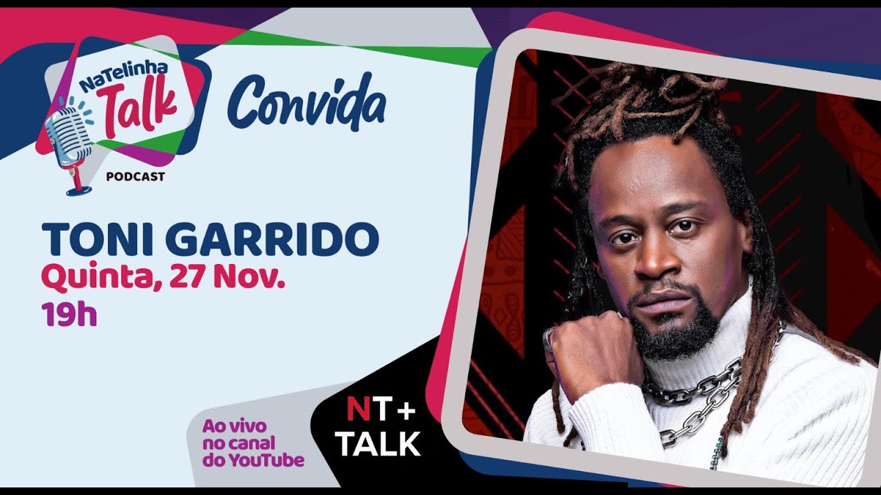 NATELINHA TALK - TONI GARRIDO - EP. 10