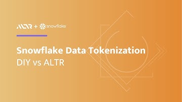 Snowflake Tokenization: DIY vs ALTR