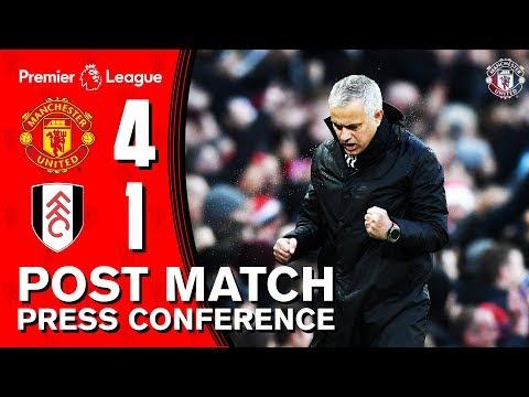 Jose Mourinho Post Match Press Conference | Manchester United 4-1 Fulham | Premier League