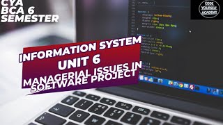 Unit 6: Managerial issues in software project of subject Information system (BCA 6th Semester)