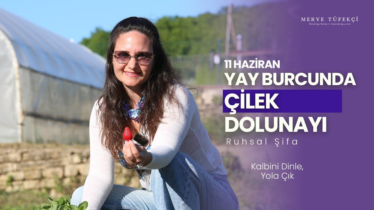 Çilek Dolunayı Yay Burcu’nda, 11 Haziran 2025: Kalbini Dinle, Yola Çık