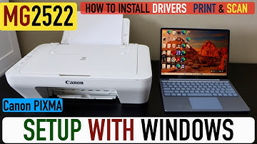 Canon Pixma MG2522 Setup Windows Laptop, Install Drivers, Print & Scan.