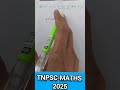 Tnpsc-group-2,2A (2025),4,1,DRB/SRB/DCCB, RRB JE DMS CMA CS MS, SSC-CGL,Tntet-1,2,Trust, NMMS,Maths