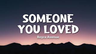 Someone You Loved - Lewis Capaldi (Boyce Avenue Acoustic Cover - Lyrics) 🎵🎧