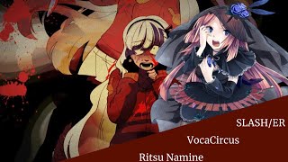 【Ritsu Namine】SLASH/ER【UTAU Engrish Cover】