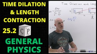 25.2 Time Dilation and Length Contraction | Relativity | General Physics