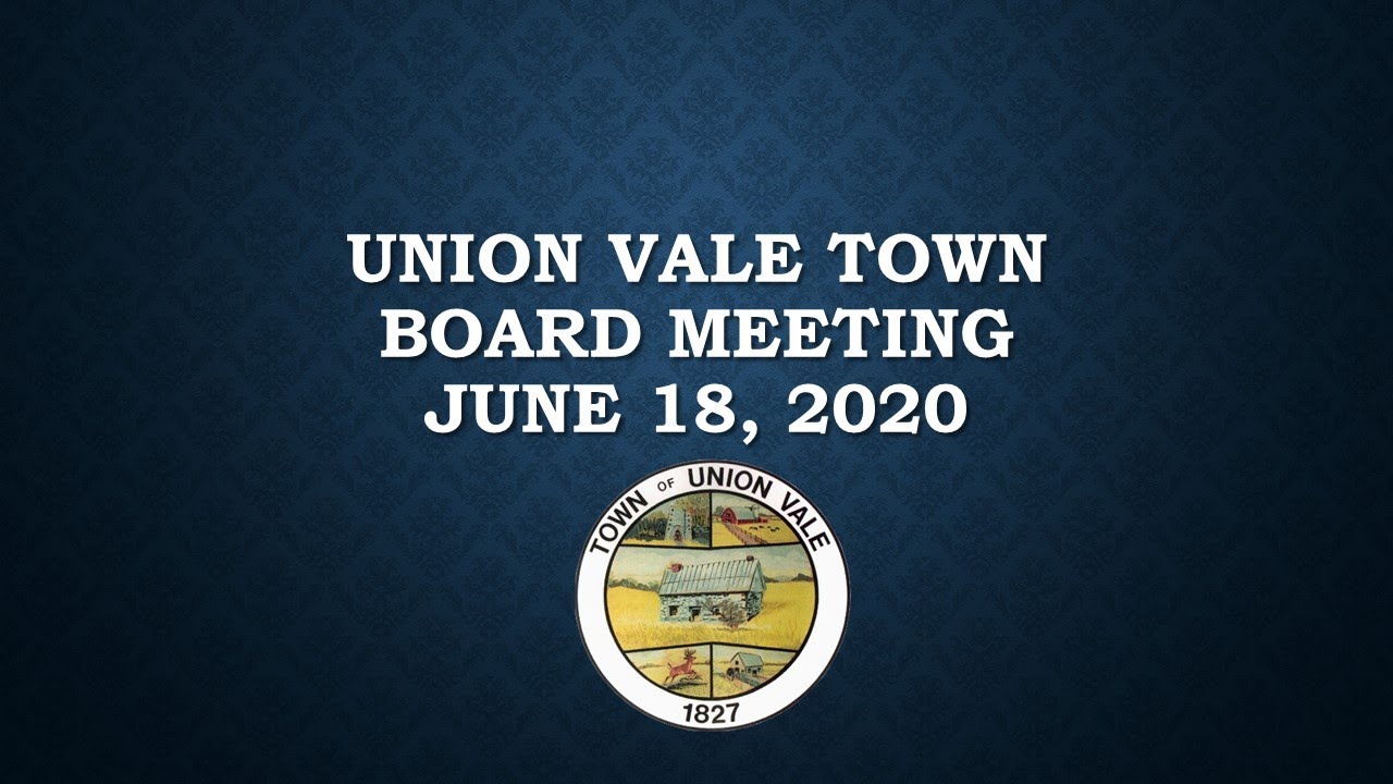 June 18, 2020 Union Vale Town Board Meeting YouTube