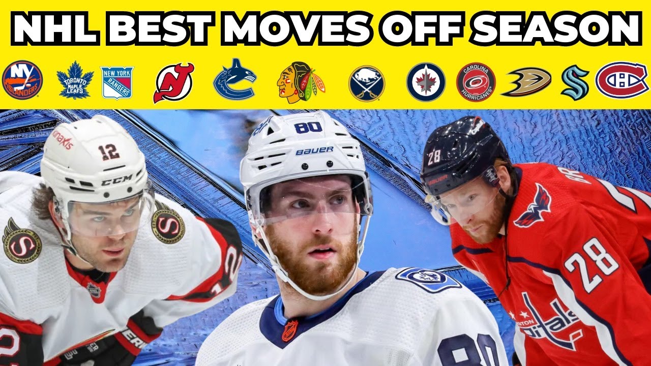 NHL 2023 BEST MOVES OFF SEASON