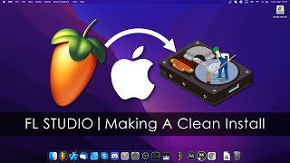 FL STUDIO | Making A Clean Install (macOS)