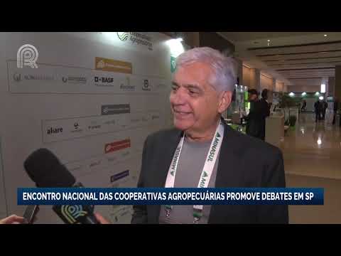 Encontro nacional das cooperativas agropecuárias promove debates em São Paulo | Canal Rural