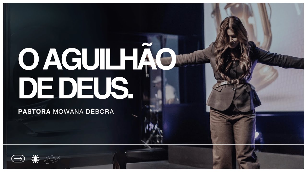 O AGUILHÃO DE DEUS | Mowana Débora