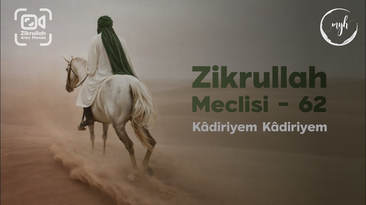 Zikrullah Meclisi 62 - Kâdiriyem Kâdiriyem | Muzaffer Yalçın