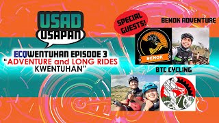 USAD Usapan Episode 3: Adventure and Long Rides Kwentuhan with Benok Adventure and BTC Cycling