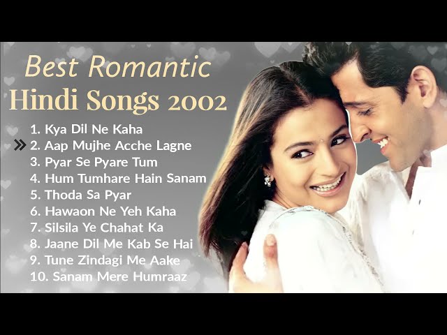 💕 2002 Best Romantic Songs | All Time Evergreen Bollywood  Old Songs Collection class=