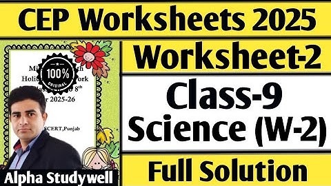 Class 9 science cep worksheet-2 full solution 