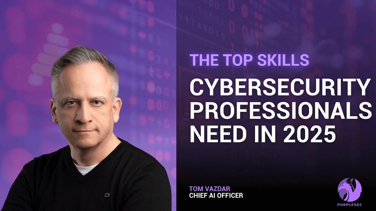 Top Skills Cybersecurity Professionals Need In 2025 - YouTube