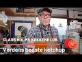 Verdens bedste ketchup! Kokken Claus Holm viser hvordan du laver ketchup hjemme i dit eget køkken.