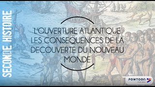 SECONDE L’ouverture Atlantique, les conséquences de la découverte du « Nouveau Monde »