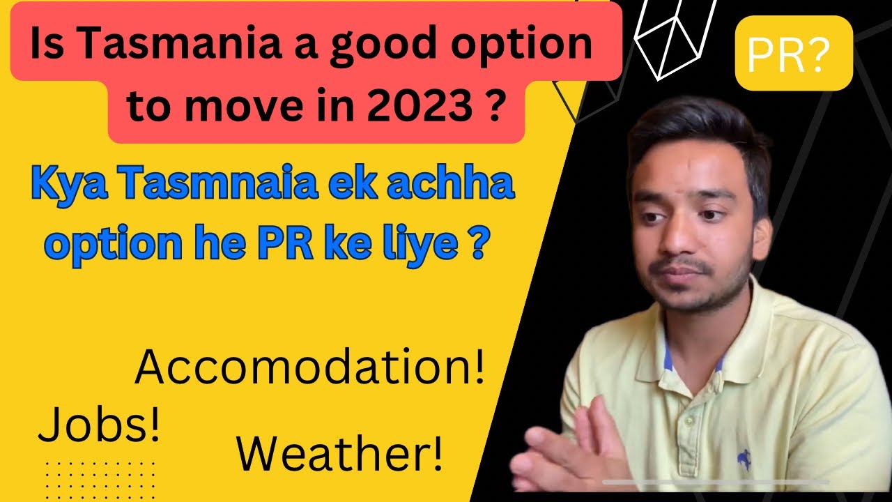 Is Tasmania a good Option to move? PR in Regional Austarlia, Things you should know before you